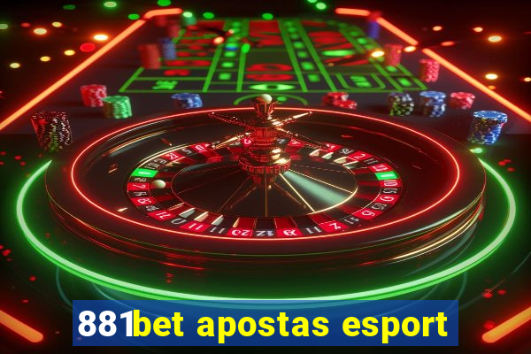 881bet apostas esport